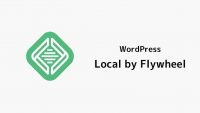 ワードプレスをローカル環境で簡単に試せる「Local by Flywheel」の紹介と基本的な使い方